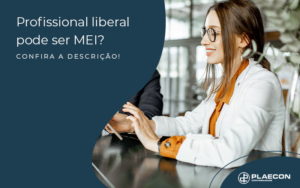Profissional Liberal Pode Ser Mei Blog - O Contador Online