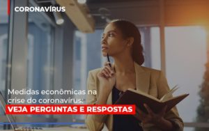 Medidas Economicas Na Crise Do Corona Virus - O Contador Online