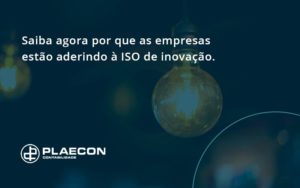 Saiba Agoraa Por Que As Empresas Estao Aderindo Plaecon Contabilidade - O Contador Online