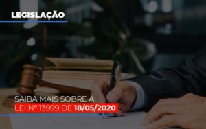 Lei N 13999 De 18 05 2020 - O Contador Online