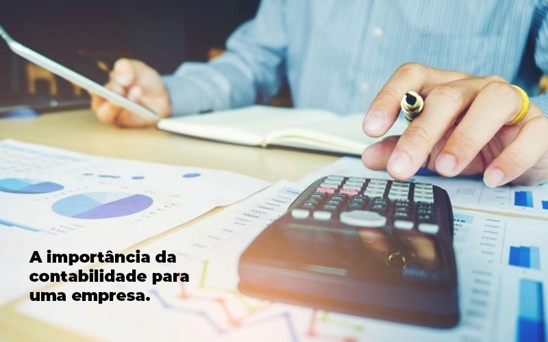 A Importancia Da Contabilidade Para Uma Empresa 1 Blog Parecer Contabilidade - O Contador Online