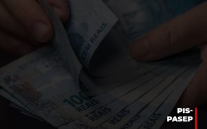 Fim Do Fundo Pis Pasep Nao Acaba Com O Abono Salarial Do Pis Pasep - O Contador Online