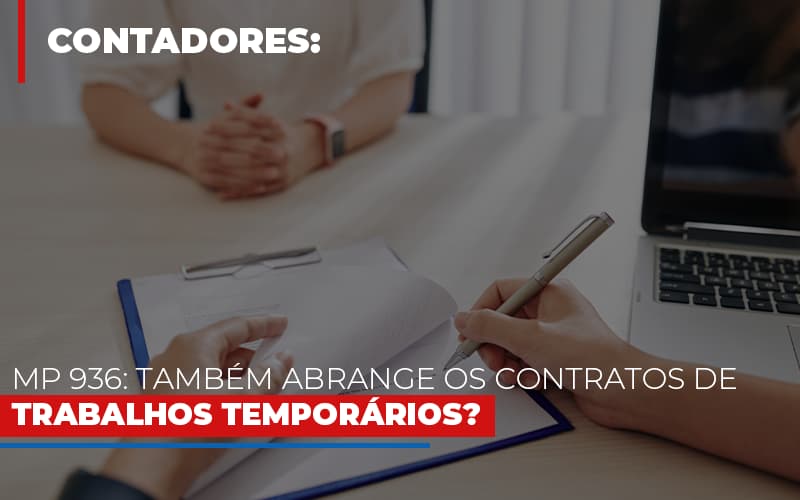 Mp 936 Tambem Abrange Os Contratos De Trabalhos Temporarios - O Contador Online
