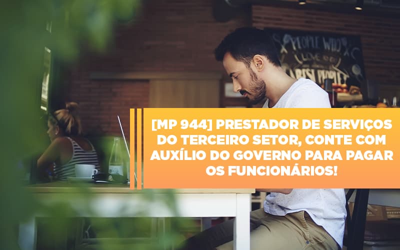 Mp 944 Cooperativas Prestadoras De Servicos Podem Contar Com O Governo - O Contador Online