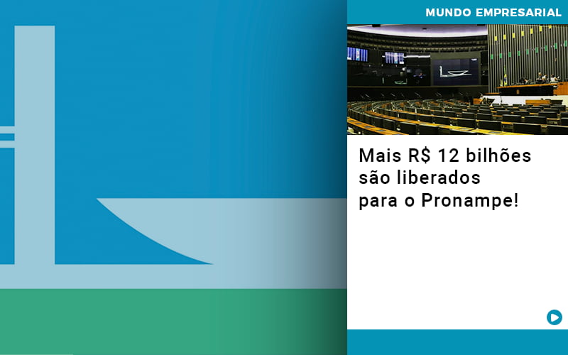 mais-de-r-s-12-bilhoes-sao-liberados-para-pronampe