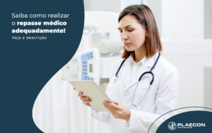 Saiba Como Realizar O Repasse Medico Adequadamente Veja A Descricao Post - O Contador Online