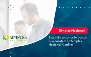 Simples Nacional Conheca Os Impostos Recolhidos Neste Regime 1 - O Contador Online