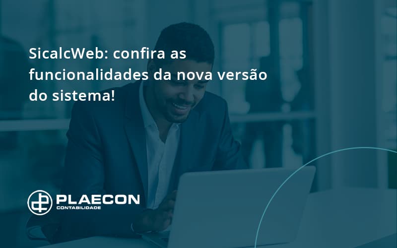 Confira As Funcionalidades Da Nova Versão Do Sistema Plaecon Contabilidade - O Contador Online