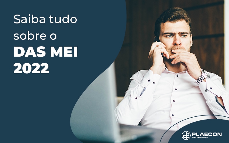 Saiba Tudo Sobre O Das Mei 2022 Blog - O Contador Online