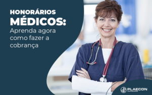 Honorarios Medicos Aprenda Agora Como Fazer A Cobranca Blog - O Contador Online